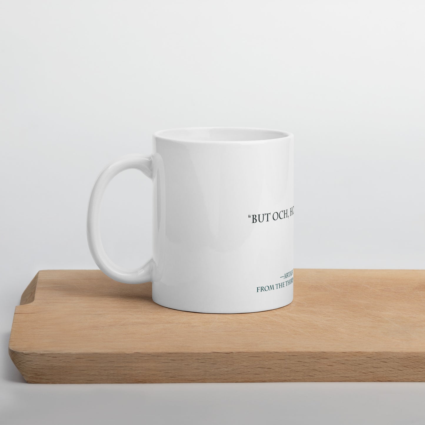"But och, how ye love me" on mug