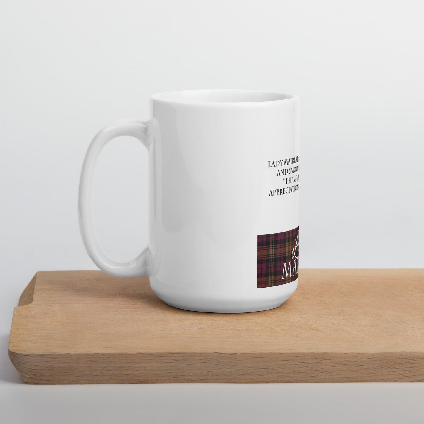 Lady Mairead's Dramatic Quote on mug