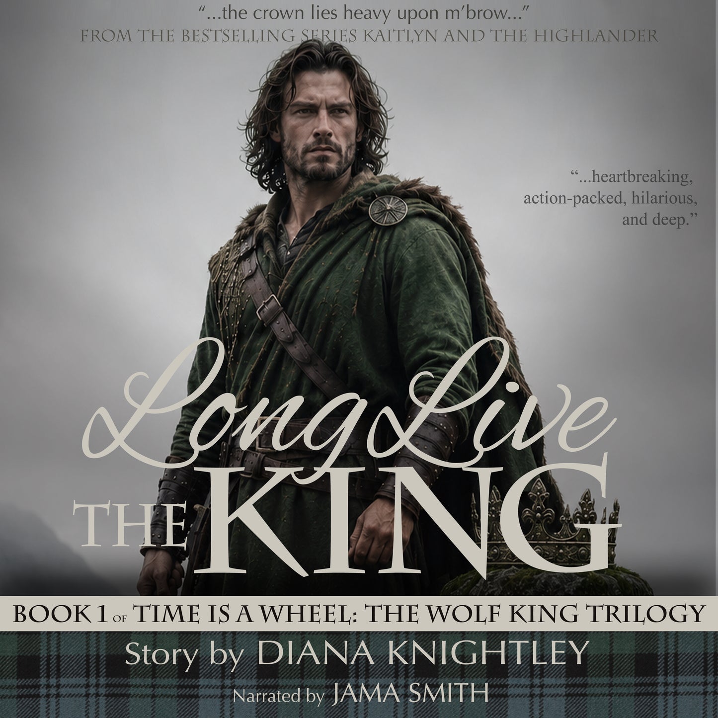 Long Live the King (Book One of Time is a Wheel: The Wolf King Trilogy)