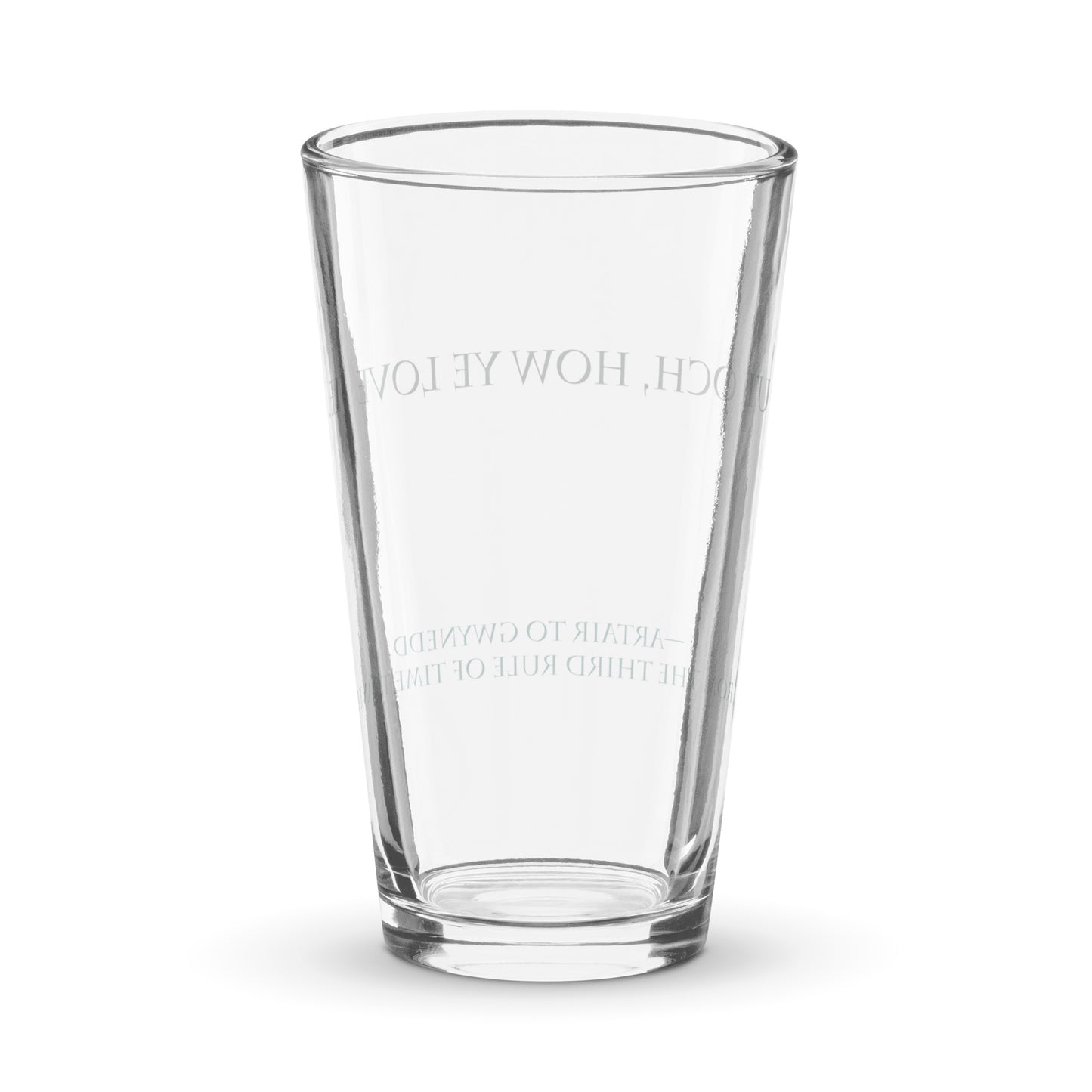 "But och, how ye love me" on pint glass