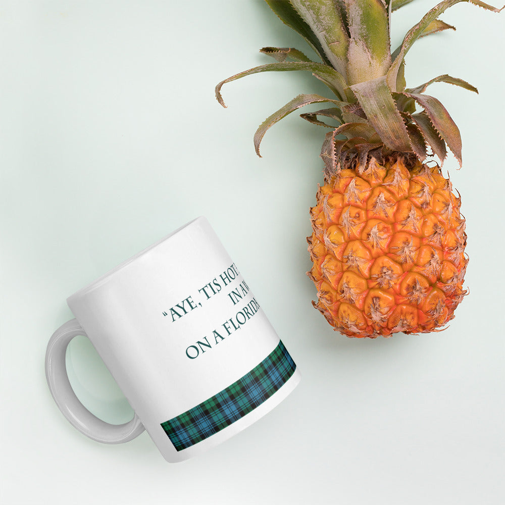 "...hot as an arse-crack in a wool kilt..." Fraoch quote on white glossy mug