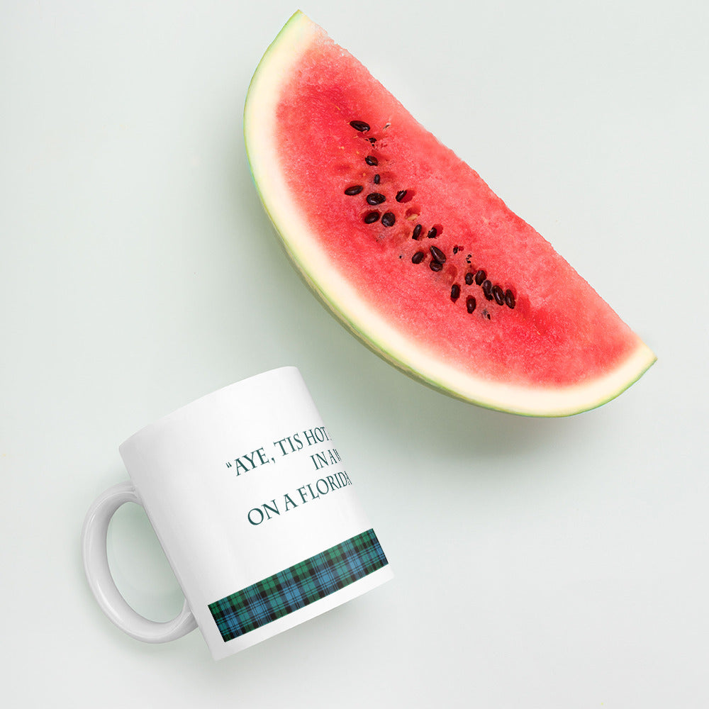 "...hot as an arse-crack in a wool kilt..." Fraoch quote on white glossy mug