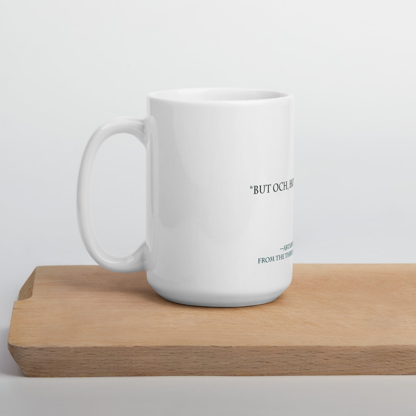 "But och, how ye love me" on mug