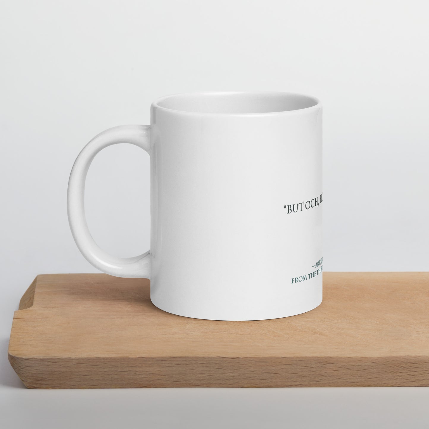 "But och, how ye love me" on mug