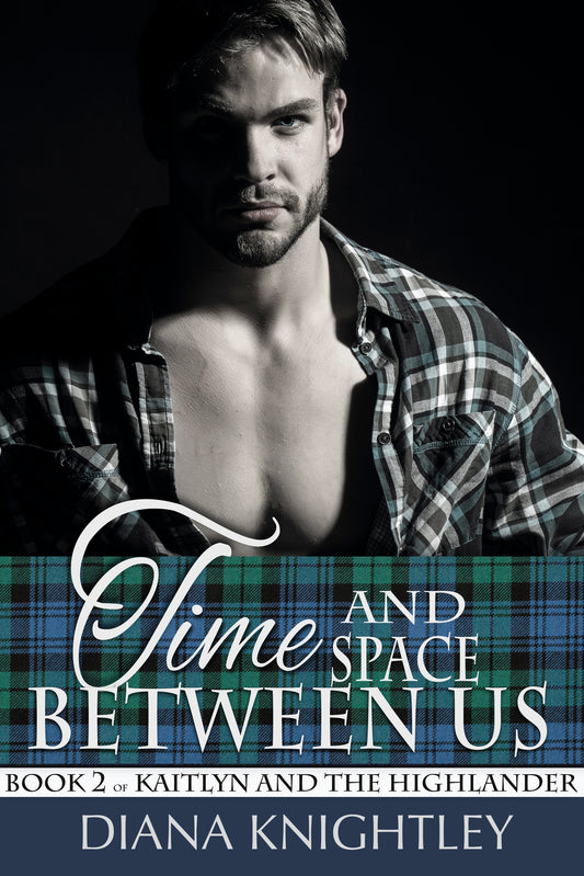 Book 2: Time And Space Between Us (KATH)